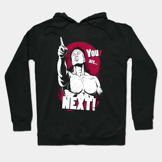 You are NEXT! Hoodie by MeFO